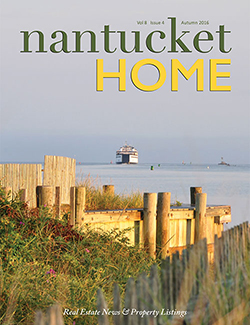 Nantucket Home Magazine | Autumn 2016